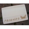 FastCraft FRIENDS TV SHOW WOODEN CHOPPING CUTTING CHEESE BOARD PLACE