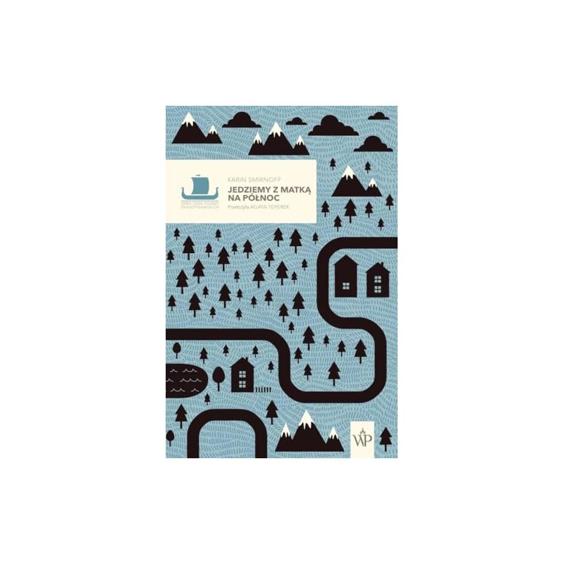 Jedziemy z matką na północ Tom 2