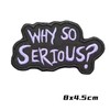 Patches Velcro "Why So Serious" Quotes Patch Emblem Tactical Morale
