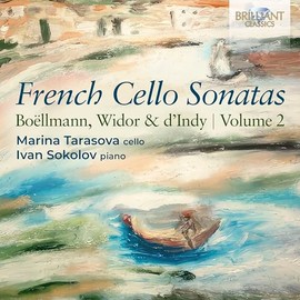 Boellmann,Widor &d'Indy:French Cello Sonatas Vol.2