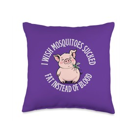I Wish Mosquitos Sucked Fat Instead of Blood Bug Season Fun Throw Pillow
