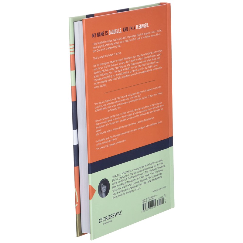 This Changes Everything: How the Gospel Transforms the Teen Years