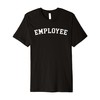 Employee Premium T-Shirt