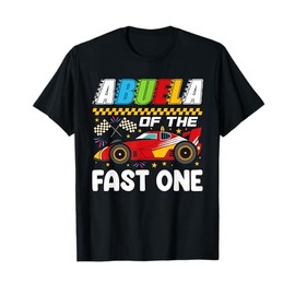 Abuela of The Fast One First Birthday Racing Car Family T-Shirt