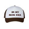 Emulait in My Mom Era Trucker Hat - Adjustable Relaxed-Fit