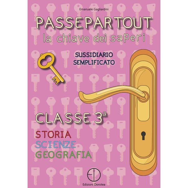 Passepartout. La chiave dei saperi. Sussidiario semplificato di storia, scienze