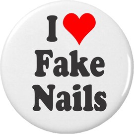 I Love Fake Nails 2.25” Large Button Pin Artificial False Fashion Fingernails