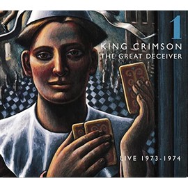 The Great Deceiver - Live 1973-1974 Vol. 1
