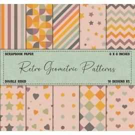 Geometric Scrapbook Paper: Retro Themed Patterns, Double Sided 8 x 8" Designs (Decorative Craft Paper)