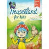 Neuseeland for kids: Der Kinderreiseführer (World for kids - Reiseführer