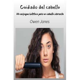Cuidado del cabello: Un enfoque holístico para un cabello vibrante
