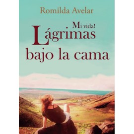 Mi Vida! Lágrimas bajo la cama