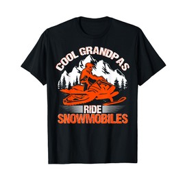 Cool Grandpas Ride Snowmobiles Funny Snowmobile Dad Grandpa T-Shirt