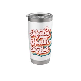 Mental Health Matters Inspirational Quote Wellbeing Stainless Steel Insulated Tumbler