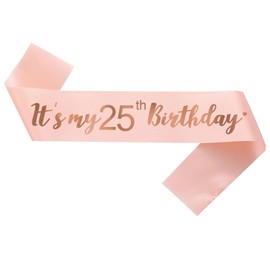 Its My 25th Birthday Sash, Birthday Girl Sash for Boy Gifts Party Decorations and Supplies, Rose Gold