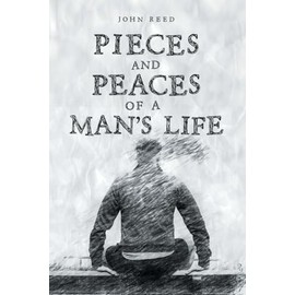 PIECES and PEACES of a MAN'S LIFE