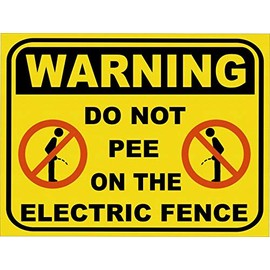 ZMKDLL Warning Do Not Pee on Electric Fence Funny Retro Vintage Metal Sign 8"x12"