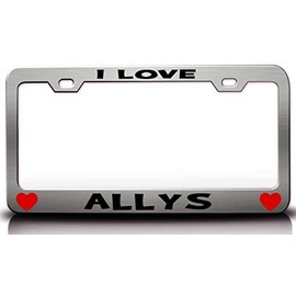 Custom Brother - I Love Allys w/Hearts Romantic Metal Car SUV Truck License Plate Frame Ch c96