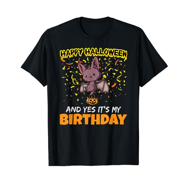 Happy Halloween And Yes It's My Birthday B-Day Trick R