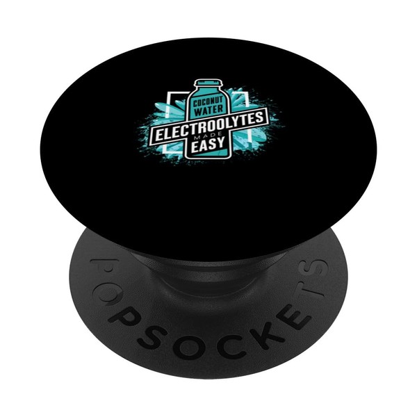 Electrolytes Made Easy Coconuts Water PopSockets Standard PopGrip