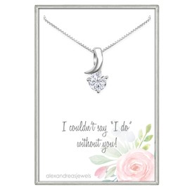 Sterling Silver Crystal Necklace, Bridesmaid Gift Necklace, I Couldn't Say I do Without You, Maid of Honor Proposal Gift Necklace, Bridal Party Gift Necklace (18 inches plus 2-inch extender)