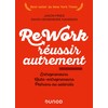 Rework : réussir autrement - Nouvelle édition: Entrepreneurs, auto-entrepreneurs, patrons