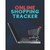 Online Shopping Tracker: Log book for online purchases.