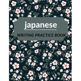 Japanese Writing Practice Book: To practice writing Japanese Kanji characters and Kana scripts like... Cornell Notes (Japanese Writing Notebooks) 8.5 x 11 in