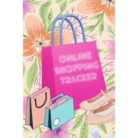Online Shopping Tracker: Keep Track of your Online Purchases or Shopping Orders made Through an Online Website