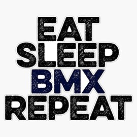 Eat Sleep BMX Repeat ! Gym Fitness Sports Sticker Bumper Sticker Vinyl Decal 5"