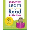 125 More Learn to Read Activities: Fun Lessons to Teach