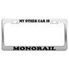 My Other CAR is Monorail License Plate Frame Car Truck