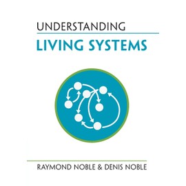 Understanding Living Systems