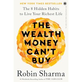 The Wealth Money Can't Buy: The 8 Hidden Habits to Live Your Richest Life