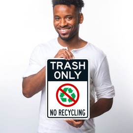 Trash Only No Recycling Sign, 10x14 Inches, 55 mil Thick (high Density polystyrene), Made in USA