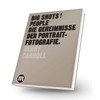 BIG SHOTS! PEOPLE: Die Geheimnisse der Portraitfotografie