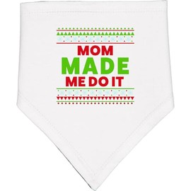 inktastic Mom Made Me Do It Baby Bandana Bib White and Black 44a62