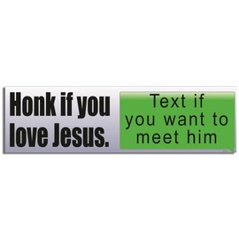 Gear Tatz"HONK IF You Love Jesus.Text IF You Want to Meet HIM" New Novelty Funny Bumper Magnet/Decal for Cars, for Trucks, for Adults, Christian