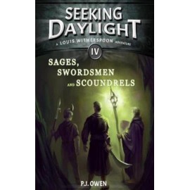 Seeking Daylight - Part Iv - Sages, Swordsmen And Scoundrels