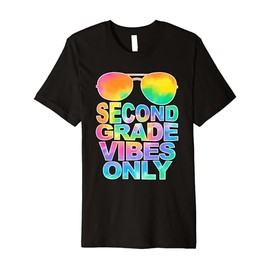 Second Grade Vibes Only Sunglasses Back To School Tie Dye Premium T-Shirt