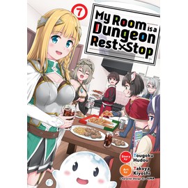 My Room is a Dungeon Rest Stop (Manga) Vol. 7