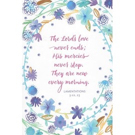 Religious Christian Floral Flower Wreath Watercolor Pastel Sympathy Card or Just Because Thinking of You Greeting Card with Bible Verse - The Lord's Love Never Ends; His Mercies Never Stop. They Are
