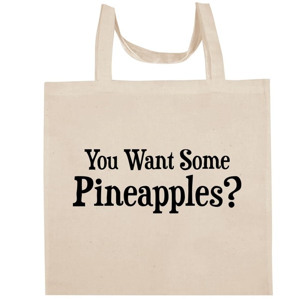 Shirt Me Up You Want Some Pineapples? - Fun Aesthetic