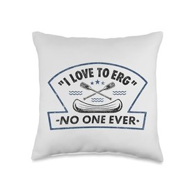 I Love To Erg Ergometer Rowing Crew Rower Exercise Machine Throw Pillow