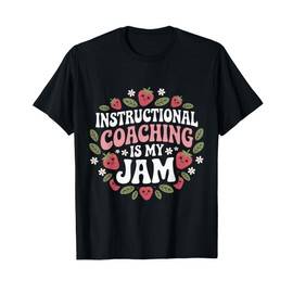 Instructional Coaching is My Jam Teacher Coach Strawberry T-Shirt