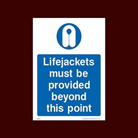 Lifejackets must be provided beyond this point Plastic Sign (MPPE50) - Personal Protective Equipment, Helmets, Boots, Gloves, Mask, Ear, Eye, Glasses