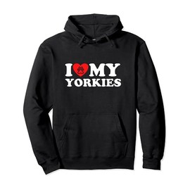 I Love My Yorkies Pullover Hoodie