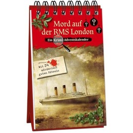 Mord auf der RMS London: Ein Krimi-Adventskalender mit 24 möderisch guten Rätseln