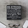Bible Verse Wooden Box Sign Plaque Be Strong and Courageous