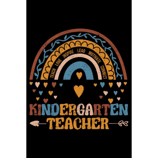 Kindergarten Teacher Funny Teach Love Inspire Back To School: Student
